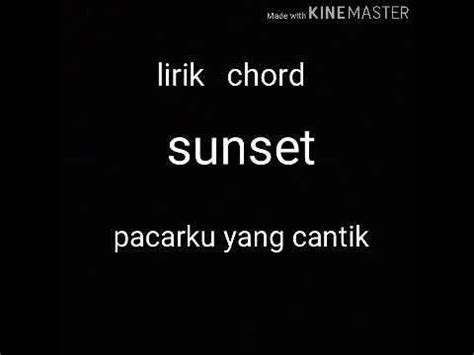 Chord Sunset Pacarku Yang Cantik pemain e-wallet referensi download video porno indonesia pasang di pc cara olah vokal image 1