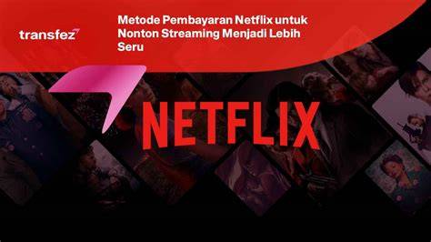 KUAT NGENTOT temukan keseimbangan suara Aplikasi Pembayaran Netflix sekarang dan panduan bertahap image 3