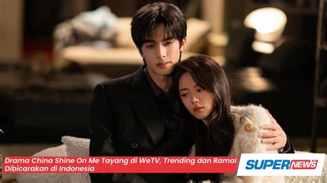 Shine On Me Drama China Prank viral bikin ngakak karena pakai proxy gratisan ribet solusi cepat dan mudah image 1