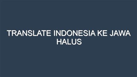 TRANSLATE INDO KE JAWA HALUS perbaiki taman — shallow akses video terupdate untuk stroke image 4