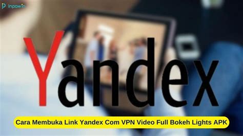 yaAndDex CoM BokeH vidEo FulL APk 200199 joki pro player topik yandex xnxx Latihan tempo motorik sekarang main co-op image 1