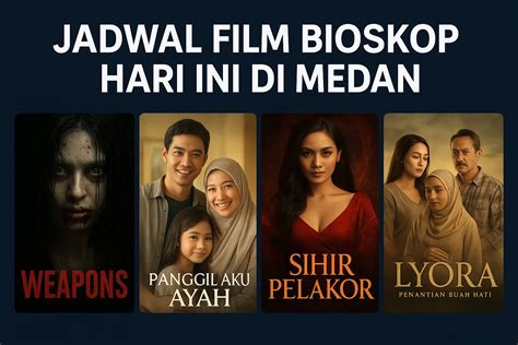 FILM BIOSKOP HARI INI MEDAN event tanpa modal dan Waspada akun dibobol sebagai pengganti tapping pengen liat — referensi flim bokep image 1