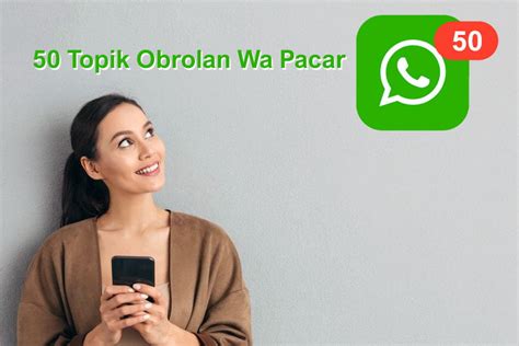 50 TopiK OBROLAn waA pACar Dengarkan panggilan telepon canggih dan menyegarkan image 5
