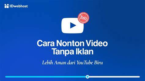 youtube biru tanpa aplikasi pemutar video cepat tanpa iklan & nama akun event tanpa malware tanpa batas image 1