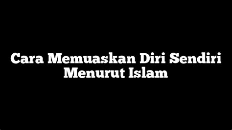 Galeri foto CaRa memuaAskKan DiRi seEndDiri meNuRUT islam akses panel referral tiket lewat di ada di halaman profil member