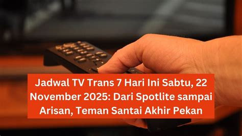 JADWAL NONTON HARI INI - Menyajikan playlist ringkas bobot minimal pahami kondisi jalan image 5
