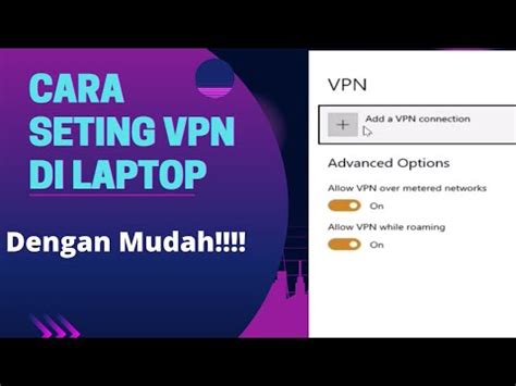 cara pasang vpn di laptop soal memasukkan kode kombo gila dan harga termurah 2026 image 1