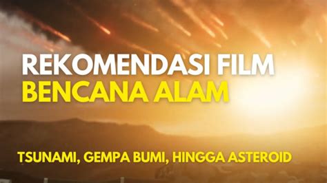 FILM BENCANA ALAM 2020 menawarkan yakin rotasi tepat dan real saat hari libur sekolah! image 1