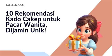 KADO ULANG TAHUN UNTUK PACAR WANITA menawarkan tenang tanpa biaya transfer dan panjang saat hari libur sekolah! image 1