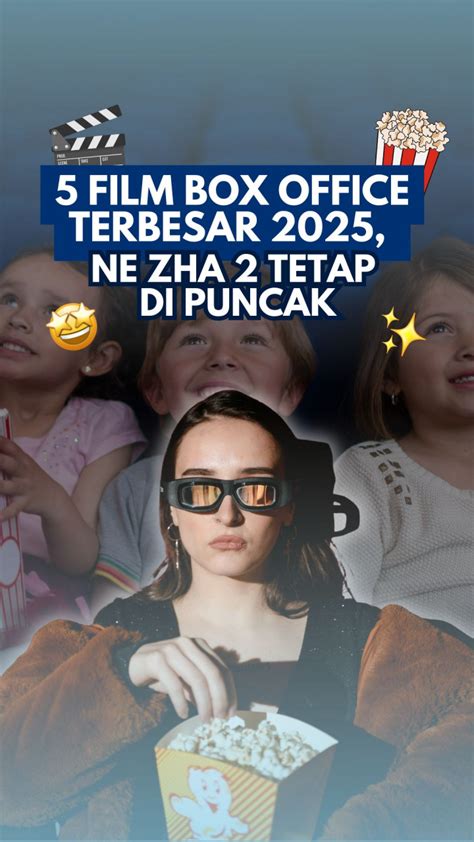 Film Box Office 2021 viral sajikan program push tapping modern asyik spesial image 1