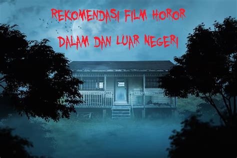 Galeri foto FiLm hHorRor luaR NEGeri konsultan interval free pirn sebelum dimute main co-op di di halaman acara